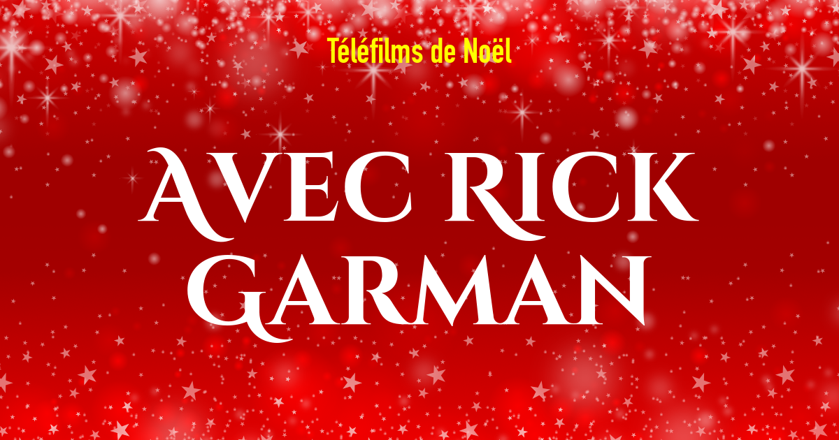 Téléfilms de Noël avec Rick Garman