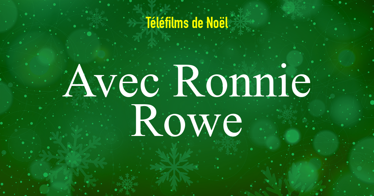 Téléfilms de Noël avec Ronnie Rowe
